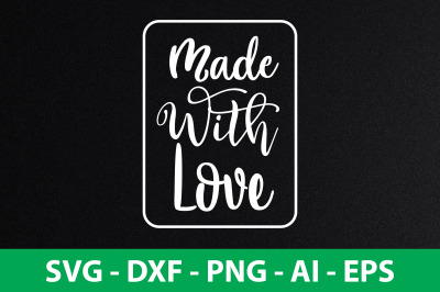 Made With Love svg cut file