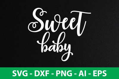 sweet baby svg cut file