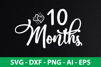 Ten Months svg cut file