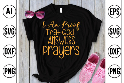 I Am Proof That God Answers Prayers svg cut file