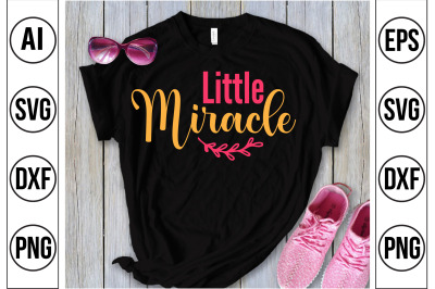 Little Miracle svg cut file