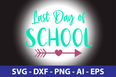 Last Day of School svg cut file