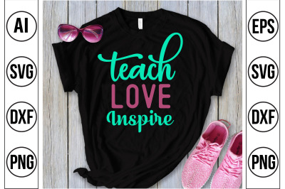 teach Love Inspire svg cut file