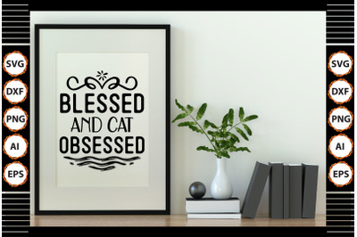 blessed and cat obsessed svg cut file