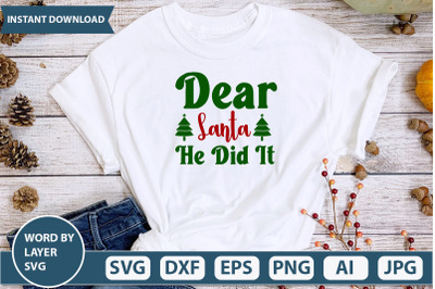 Dear Santa He Did It SVG CUT FILE