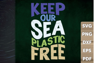 Keep Our Sea Plastic Free Save The Ocean