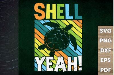 Funny Shell Yeah Turtle Lover Ocean