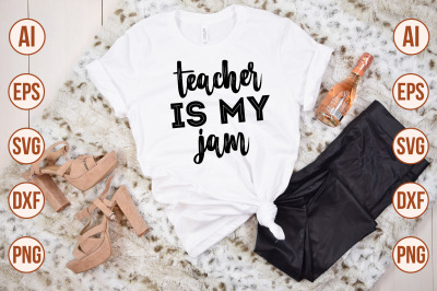 teacher is my jam svg cut file