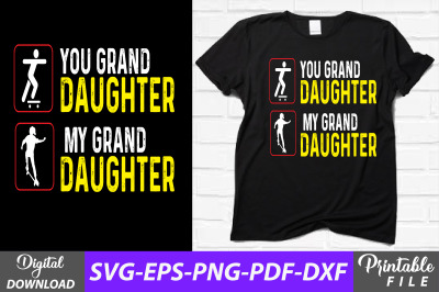 Funny Skate Your Grand Daughter