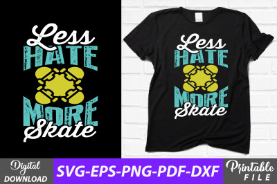 Less Hate More Skate Sublimation Design