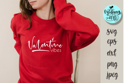 Valentine vibes svg, love svg