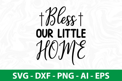 bless our little home SVG cut file