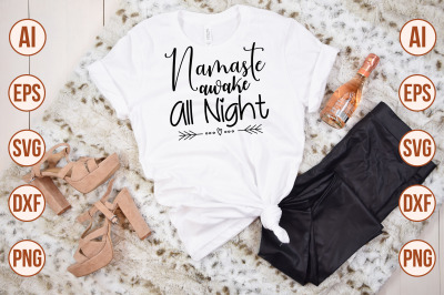 namaste awake all night svg cut file