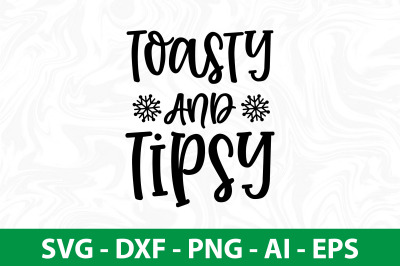 Toasty and Tipsy svg cut file