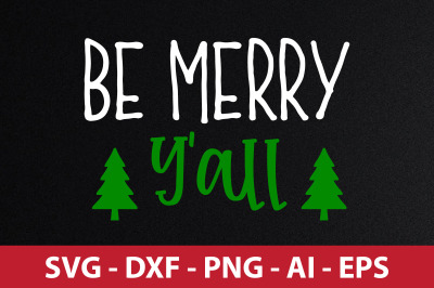 Be Merry Yall- svg cut file