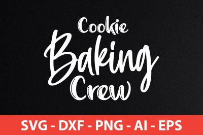 Cookie Baking Crew svg cut file