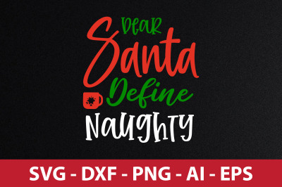 Dear Santa Define Naughty svg cut file