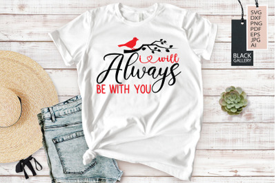 I Will Always Be With You | Christmas Cardinal SVG