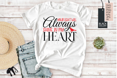 Your Light Will Always Shine In My Heart | Christmas Cardinal SVG