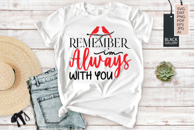 Remember I&#039;m Always With You  | Christmas Cardinal SVG