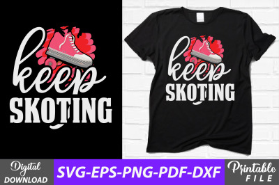 Keep Skating Skate Design