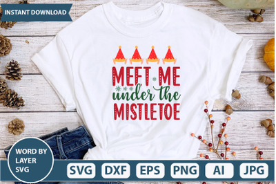 MEET ME UNDER THE MISTLETOE svg cut file