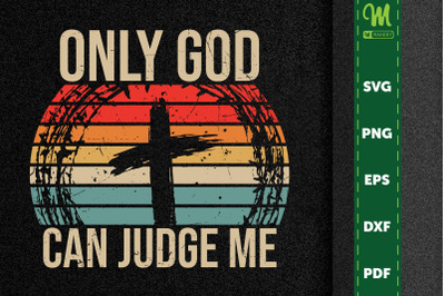 Jesus Design Only God Can Judge Me