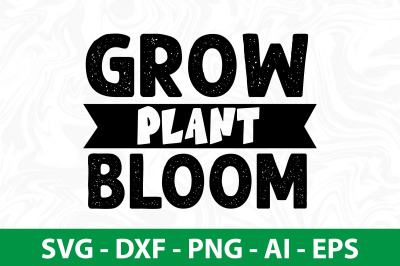 Grow plant bloom