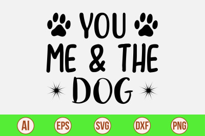 You Me &amp; The Dog svg cut file