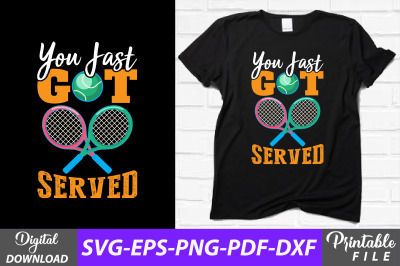 I Just Got Served Tennis T-shirt Design