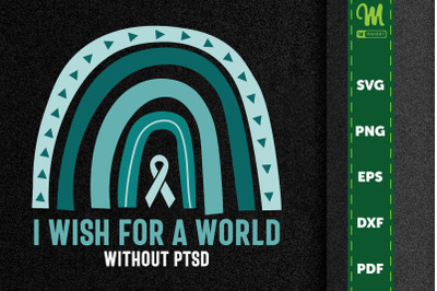 I Wish For A World Without PTSD