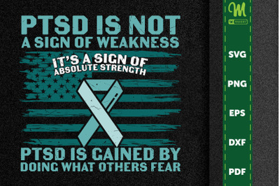 PTSD Is Not A Sign Of Weakness