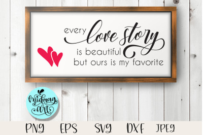 Every love story is beautiful sign svg, love sign svg