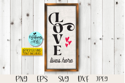 Love lives here sign svg, love sign svg