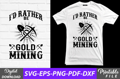 I&#039;d Rather Be Gold Mining Sublimation