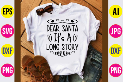 Dear Santa It&#039;s a Long Story svg cut file