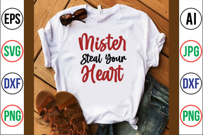 MISTER STEAL YOUR HEART svg cut file