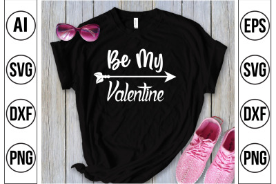 BE MY VALENTINE svg cut file