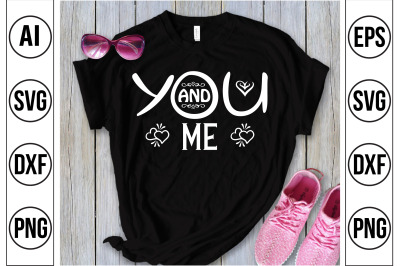 YOU and ME svg cut file