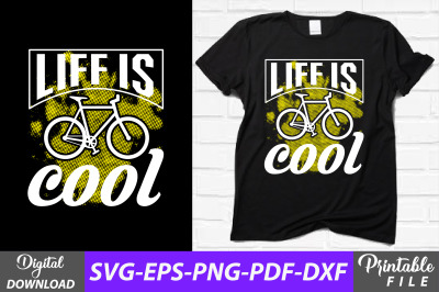 Life is Cool Funny Bicycling Sublimation