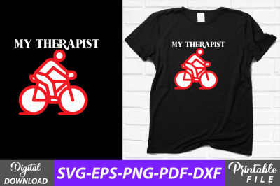 My Therapist Bicycling Sublimation Shirt