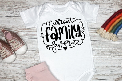 Current Family Favorite SVG Baby Lettering Quotes