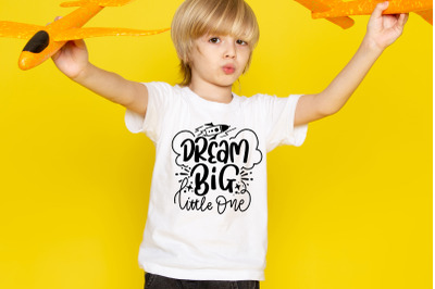 Dream Big Little One SVG Baby Lettering Quotes