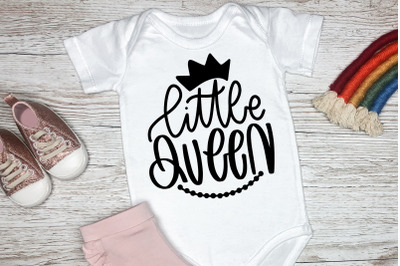 Little Queen SVG Baby Lettering Quotes