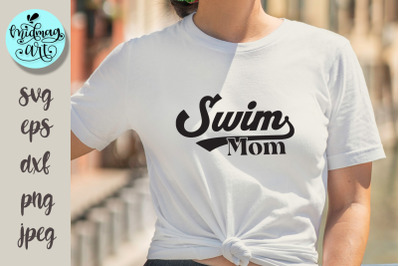 Swim mom svg, sports svg