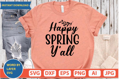 HAPPY SPRING Y&#039;ALL  svg cut file