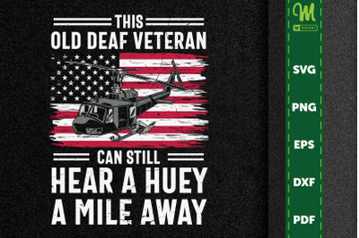 Old Deaf Veteran Can Still Hear A Huey