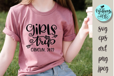 Girls trip Cancun 2022 svg, vacation svg