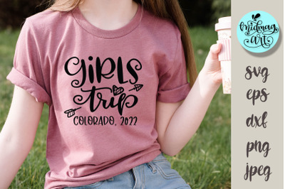 Girls trip Colorado 2022 svg, vacation svg