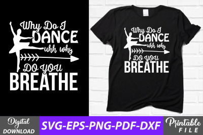 Funny Dance Lover T-shirt Sublimation